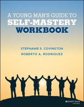 Covington / Rodriguez | A Young Man's Guide to Self-Mastery, Workbook | Buch | 978-1-119-62775-3 | sack.de