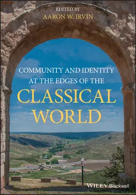 Irvin |  Community and Identity at the Edges of the Classical World | Buch |  Sack Fachmedien