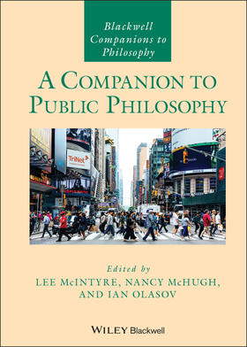 McIntyre / McHugh / Olasov | A Companion to Public Philosophy | Buch | 978-1-119-63522-2 | sack.de