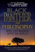 Pérez / Brown |  Black Panther and Philosophy | eBook | Sack Fachmedien