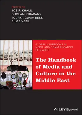 Khalil / Khiabany / Guaaybess |  The Handbook of Media and Culture in the Middle East | Buch |  Sack Fachmedien