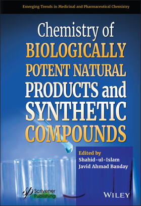 ul-Islam / Banday |  Chemistry of Biologically Potent Natural Products and Synthetic Compounds | Buch |  Sack Fachmedien