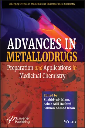 Ul Islam / Hashmi / Khan |  Advances in Metallodrugs | Buch |  Sack Fachmedien