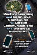 Singh / Cengiz / Le |  Machine Learning and Cognitive Computing for Mobile Communications and  Wireless Networks | eBook | Sack Fachmedien