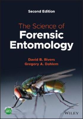 Rivers / Dahlem | The Science of Forensic Entomology | E-Book | sack.de