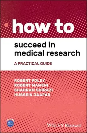 Foley / Maweni / Shirazi |  How to Succeed in Medical Research | eBook | Sack Fachmedien