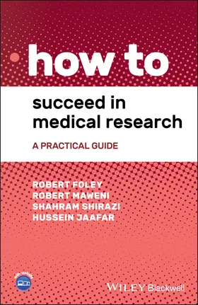 Foley / Maweni / Shirazi |  How to Succeed in Medical Research | Buch |  Sack Fachmedien