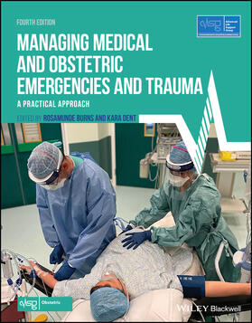 Advanced Life Support Group (ALSG) / Dent / Burns | Managing Medical and Obstetric Emergencies and Trauma | Buch | sack.de