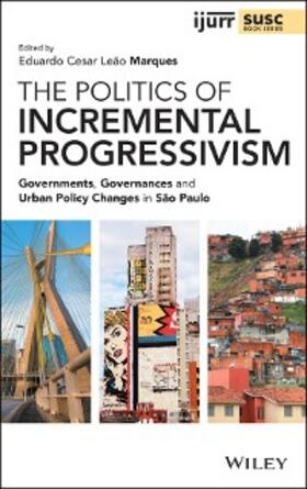 Cesar Leao Marques | The Politics of Incremental Progressivism | E-Book | www.sack.de