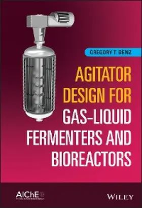 Benz | Agitator Design for Gas-Liquid Fermenters and Bioreactors | E-Book | www.sack.de