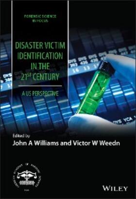 Williams / Weedn | Disaster Victim Identification in the 21st Century | E-Book | sack.de