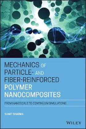 Sharma |  Mechanics of Particle- and Fiber-Reinforced Polymer Nanocomposites | eBook | Sack Fachmedien