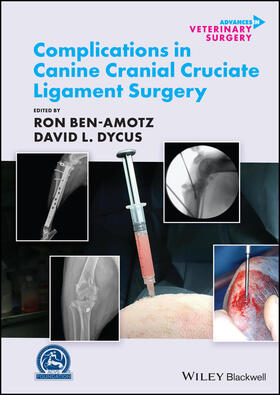 Ben-Amotz / Dycus | Complications in Canine Cranial Cruciate Ligament Surgery | Buch | 978-1-119-65437-7 | sack.de