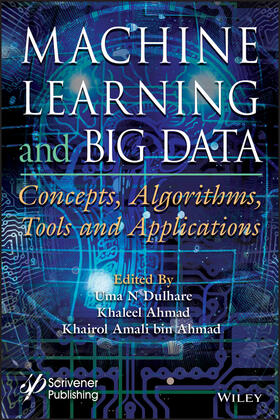 Dulhare / Ahmad / Bin Ahmad | Machine Learning and Big Data | Buch | 978-1-119-65474-2 | sack.de