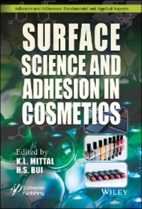 Mittal / Bui |  Surface Science and Adhesion in Cosmetics | eBook | Sack Fachmedien