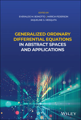 Bonotto / Federson / Mesquita | Generalized Ordinary Differential Equations in Abstract Spaces and Applications | Buch | 978-1-119-65493-3 | sack.de