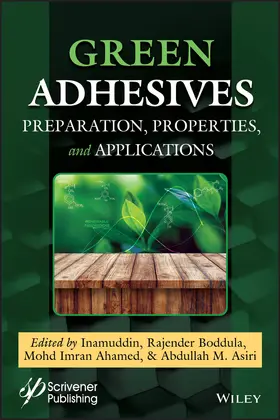 Inamuddin / Boddula / Ahamed | Green Adhesives | Buch | 978-1-119-65504-6 | www.sack.de