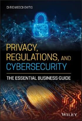 Moschovitis | Privacy, Regulations, and Cybersecurity | E-Book | www.sack.de