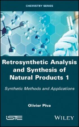 Piva |  Retrosynthetic Analysis and Synthesis of Natural Products 1 | eBook | Sack Fachmedien