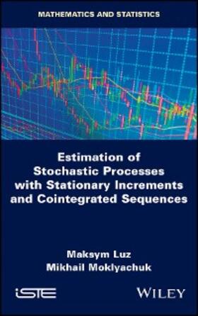 Luz / Moklyachuk |  Estimation of Stochastic Processes with Stationary Increments and Cointegrated Sequences | eBook | Sack Fachmedien