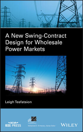 Tesfatsion |  A New Swing-Contract Design for Wholesale Power Markets | Buch |  Sack Fachmedien