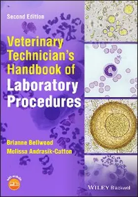 Bellwood / Andrasik-Catton | Veterinary Technician's Handbook of Laboratory Procedures | E-Book | sack.de
