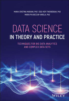 Mariani / Tweneboah / Beccar-Varela |  Data Science in Theory and Practice | Buch |  Sack Fachmedien