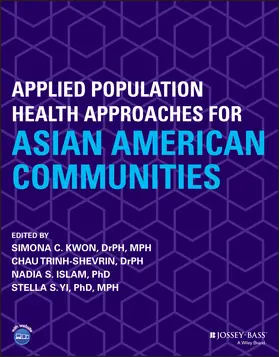 Kwon / Trinh-Shevrin / Islam |  Applied Population Health Approaches for Asian American Communities | Buch |  Sack Fachmedien