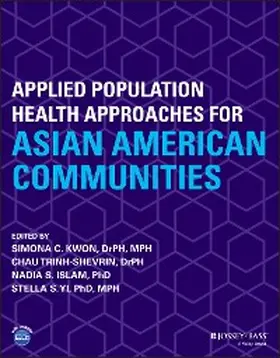 Kwon / Trinh-Shevrin / Islam |  Applied Population Health Approaches for Asian American Communities | eBook | Sack Fachmedien