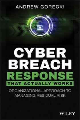 Gorecki |  Cyber Breach Response That Actually Works | eBook | Sack Fachmedien