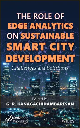 Kanagachidambaresan | Role of Edge Analytics in Sustainable Smart City Development | Buch | 978-1-119-68128-1 | www.sack.de