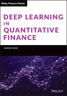 Green |  Deep Learning in Quantitative Finance | Buch |  Sack Fachmedien