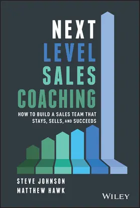 Johnson / Hawk |  Next Level Sales Coaching | Buch |  Sack Fachmedien