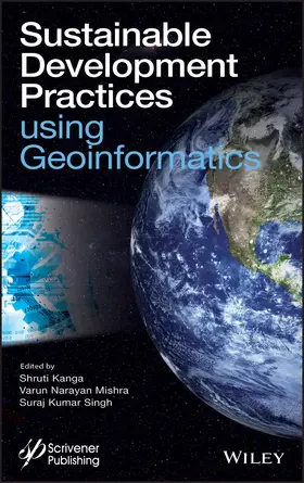 Kanga / Mishra / Singh | Sustainable Development Practices Using Geoinformatics | Buch | 978-1-119-68711-5 | sack.de