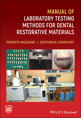 Mazumdar / Chowdhury | Manual of Laboratory Testing Methods for Dental Restorative Materials | Buch | 978-1-119-68799-3 | sack.de