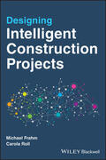 Frahm / Roll |  Designing Intelligent Construction Projects | Buch |  Sack Fachmedien