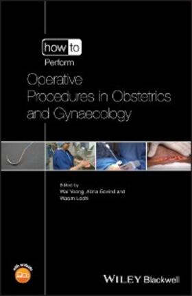 Yoong / Govind / Lodhi |  How to Perform Operative Procedures in Obstetrics and Gynaecology | eBook | Sack Fachmedien