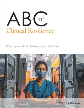 Frain / Murphy | ABC of Clinical Resilience | Buch | 978-1-119-69343-7 | sack.de