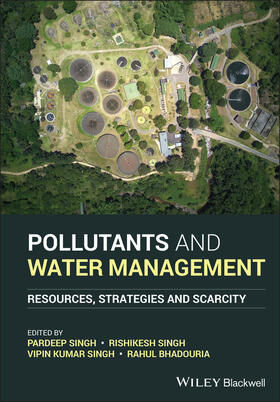 Singh / Bhadouria | Pollutants and Water Management | Buch | 978-1-119-69361-1 | sack.de