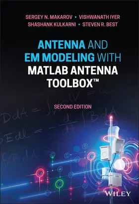 Makarov / Iyer / Kulkarni | Antenna and Em Modeling with MATLAB Antenna Toolbox | Buch | 978-1-119-69369-7 | sack.de