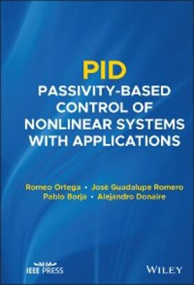 Ortega / Romero / Borja | PID Passivity-Based Control of Nonlinear Systems with Applications | E-Book | www.sack.de