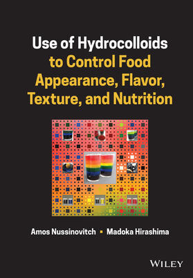 Nussinovitch / Hirashima |  Use of Hydrocolloids to Control Food Appearance, Flavor, Texture, and Nutrition | Buch |  Sack Fachmedien