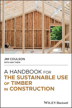Coulson / Thew | A Handbook for the Sustainable Use of Timber in Construction | Buch | sack.de