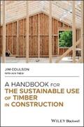 Coulson / Thew |  A Handbook for the Sustainable Use of Timber in Construction | eBook | Sack Fachmedien