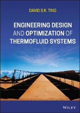 Ting | Engineering Design and Optimization of Thermofluid Systems | E-Book | www.sack.de