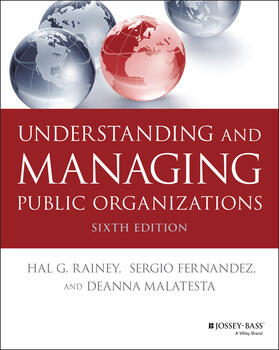 Malatesta / Rainey / Fernandez | Understanding and Managing Public Organizations | Buch | 978-1-119-70589-5 | sack.de