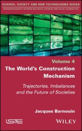 Barnouin |  The World's Construction Mechanism | eBook | Sack Fachmedien