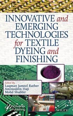 Rather / Haji / Shabbir | Innovative and Emerging Technologies for Textile Dyeing and Finishing | Buch | 978-1-119-71014-1 | sack.de