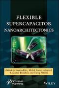 Inamuddin / Ahamed / Boddula |  Flexible Supercapacitor Nanoarchitectonics | eBook | Sack Fachmedien