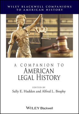 Hadden / Brophy | A Companion to American Legal History | Buch | 978-1-119-71165-0 | sack.de